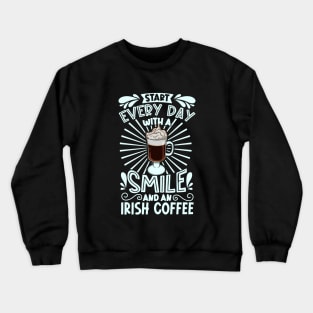 Smile with Irish Coffee Crewneck Sweatshirt